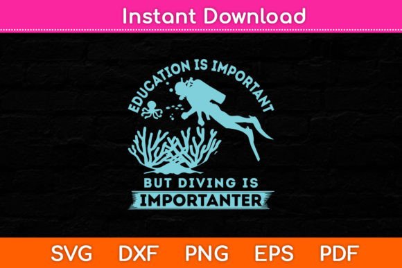 Education is Important but Diving is Importanter