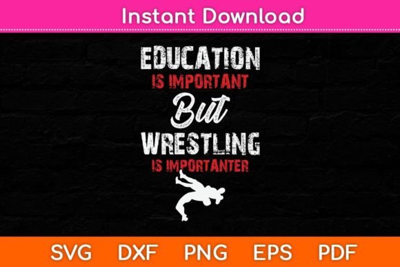 Education is Important but Wrestling is